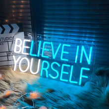 Load image into Gallery viewer, Believe in Yourself Neon Sign Inspire Yourself LED Wall Decoration - Man-Kave