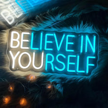 Load image into Gallery viewer, Believe in Yourself Neon Sign Inspire Yourself LED Wall Decoration - Man-Kave