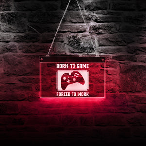 Born To Game Forced To Work LED Light Wall Decor - ManKave Gifts & Accessories
