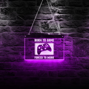 Born To Game Forced To Work LED Light Wall Decor - ManKave Gifts & Accessories